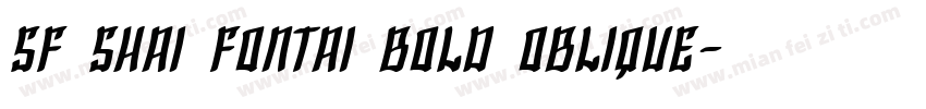 SF Shai Fontai Bold Oblique字体转换